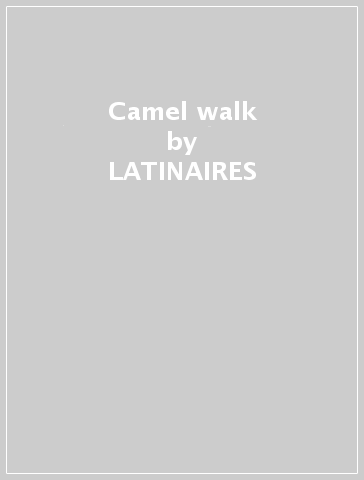 Camel walk - LATINAIRES