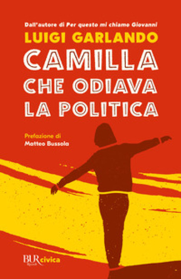 Camilla che odiava la politica - Luigi Garlando