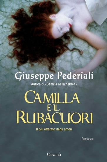 Camilla e il Rubacuori - Giuseppe Pederiali