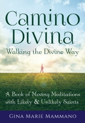 Camino DivinaWalking the Divine Way