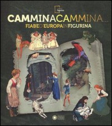 Cammina cammina... Fiabe d'Europa in figurina