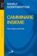 Camminare insieme. Psicologia pastorale