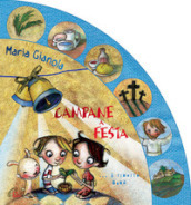 Campane a festa. E risorto Gesù! Ediz. illustrata