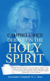 Campbell-Rice Debate on the Holy Spirit