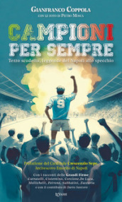 Campioni per sempre. Terzo scudetto, leggende del Napoli allo specchio