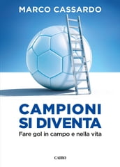 Campioni si diventa