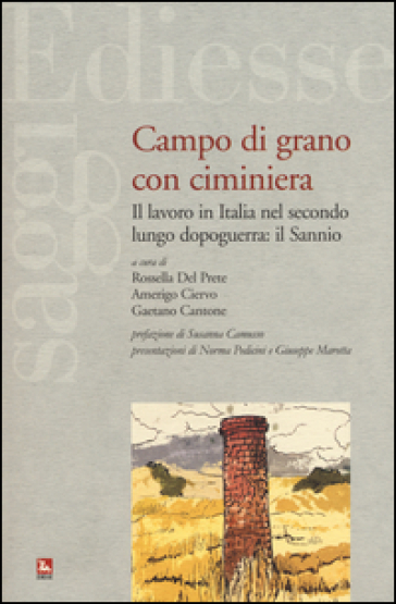 Campo di grano con ciminiera. Il lavoro in Italia nel secondo dopoguerra: il Sannio