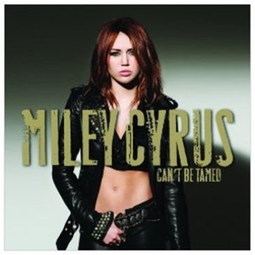 Can't be tamed - Miley Cyrus