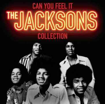 Can you feel it the jacksons collection - The Jacksons