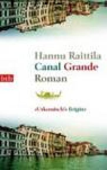 Canal Grande. Testo in ligua tedesca - H. Raittila