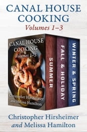 Canal House Cooking Volumes 13