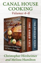Canal House Cooking Volumes 46