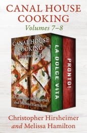 Canal House Cooking Volumes 78