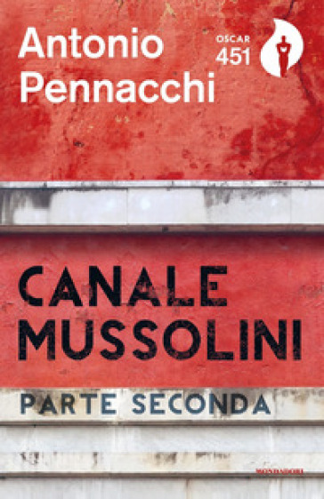 Canale Mussolini. Parte seconda - Antonio Pennacchi