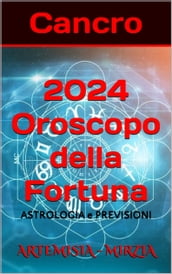 Cancro 2024 Oroscopo della Fortuna