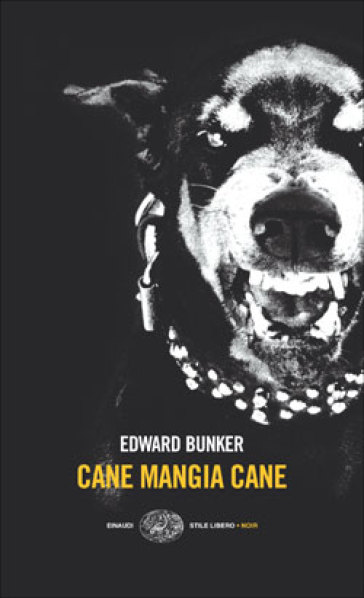 Cane mangia cane - Edward Bunker