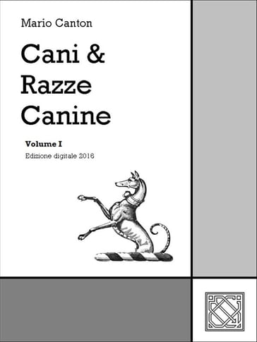 Cani & Razze Canine - Vol. I - Mario Canton
