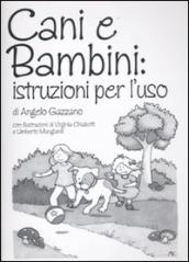 Cani e bambini: istruzioni per l uso