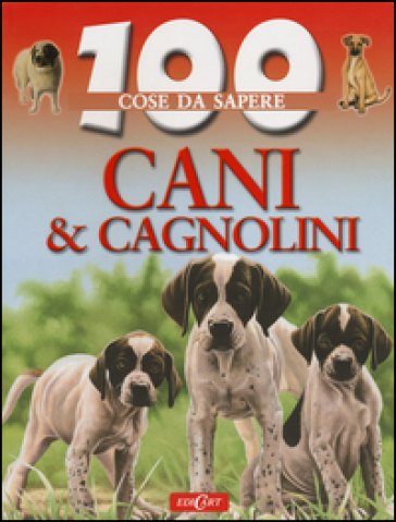 Cani e cagnolini - Camilla de La Bédoyère