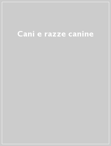 Cani e razze canine