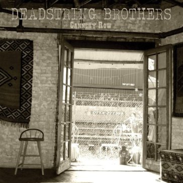 Cannery row - DEADSTRING BROTHERS