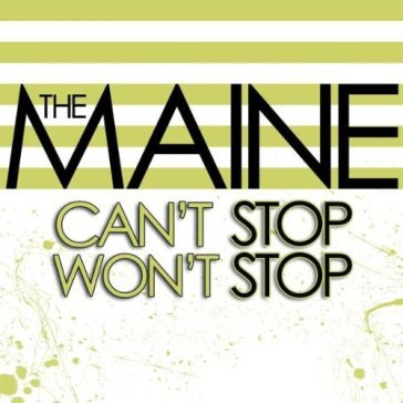 Cant stop wont stop - Maine