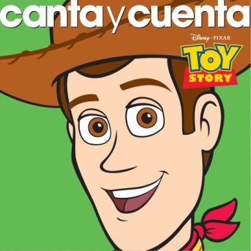 Canta y cuenta: toy story - AA.VV. Artisti Vari