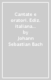 Cantate e oratori. Ediz. italiana e tedesca. 3: BWV 101-BWV 170