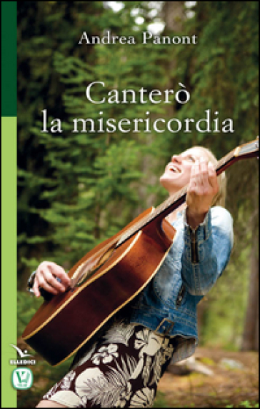 Canterò la misericordia - Andrea Panont