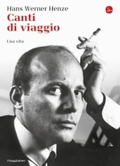 Canti di viaggio. Una vita