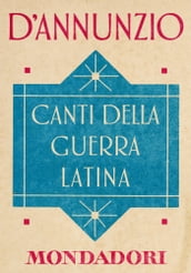 Canti della guerra latina (e-Meridiani Mondadori)