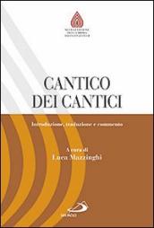 Cantico dei cantici. Introduzione, traduzione e commento