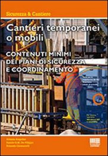 Cantieri temporanei o mobili. Con CD-ROM - Alessia Angelini - Danilo De Filippo - Rolando Giomarelli
