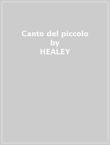 Canto del piccolo - HEALEY - POULIN