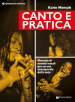 Canto e pratica. Manuale di esercizi vocali per un uso consapevole della voce. Con File audio per il download