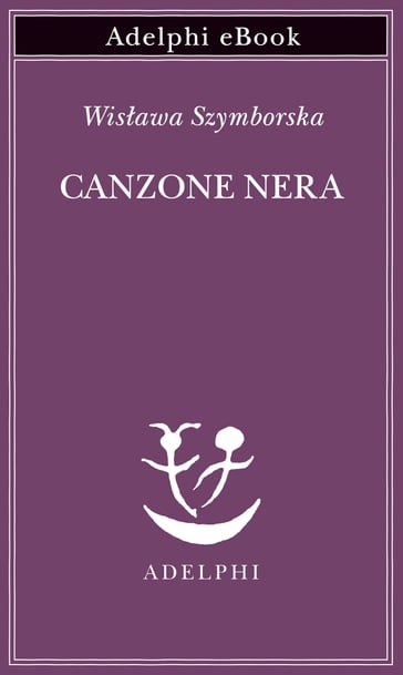 Canzone nera - Wisawa Szymborska