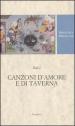 Canzoni d amore e di taverna. Nel Trecento alla corte di Shiraz. Testo persiano a fronte. Ediz. critica