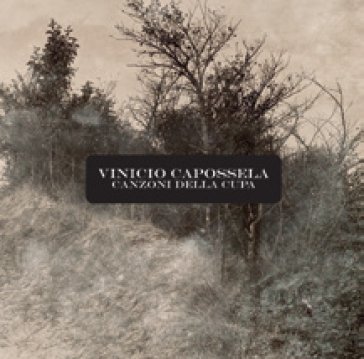 Canzoni della cupa - Vinicio Capossela