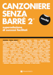 Canzoniere senza barré. Superselezione di successi facilitati. 2.