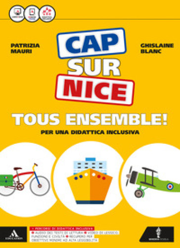 Cap sur nice tous ensemble! Méthode de français. Per la Scuola media. Con e-book. Con espansione online - Patrizia Mauri - Ghislaine Blanc