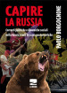 Capire la Russia. Correnti politiche e dinamiche sociali nella Russia e nell Ucraina postsovietiche