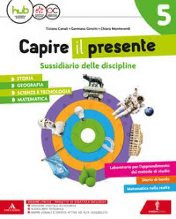 Capire il presente. Sussidiario unico delle discipline. Per la Scuola elementare. Con e-book. Con espansione online. 2. - Tiziana Canali - Germana Girotti