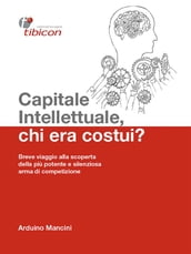 Capitale Intellettuale, chi era costui?