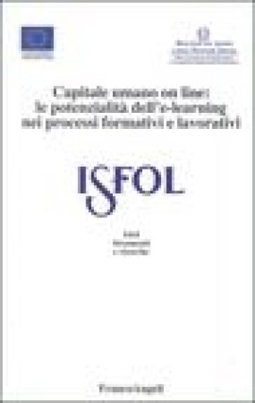 Capitale umano on line. Le potenzialità dell'e-learning nei processi formativi e lavorativi