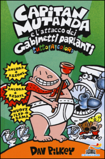 Capitan Mutanda e l'attacco dei Gabinetti Parlanti - Dav Pilkey