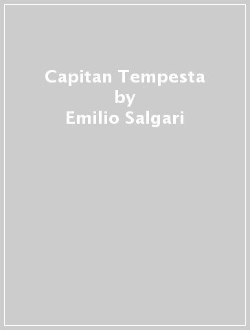 Capitan Tempesta - Emilio Salgari