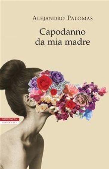 Capodanno da mia madre - Alejandro Palomas