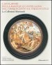 Capolavori della maiolica castellana dal  500 al terzo fuoco. La collezione Matricardi. Catalogo della mostra (Teramo, 2 aprile-31 ottobre 2012). Ediz. illustrata