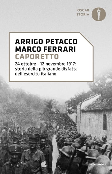 Caporetto - Arrigo Petacco - Marco Ferrari