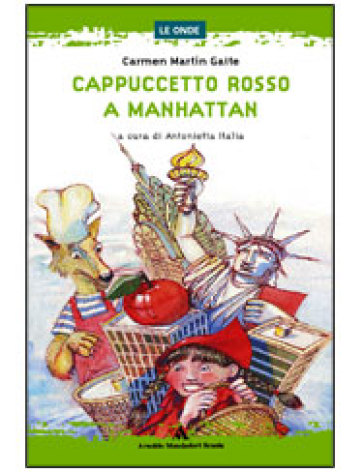 Cappuccetto Rosso a Manhattan - Carmen Martín Gaite